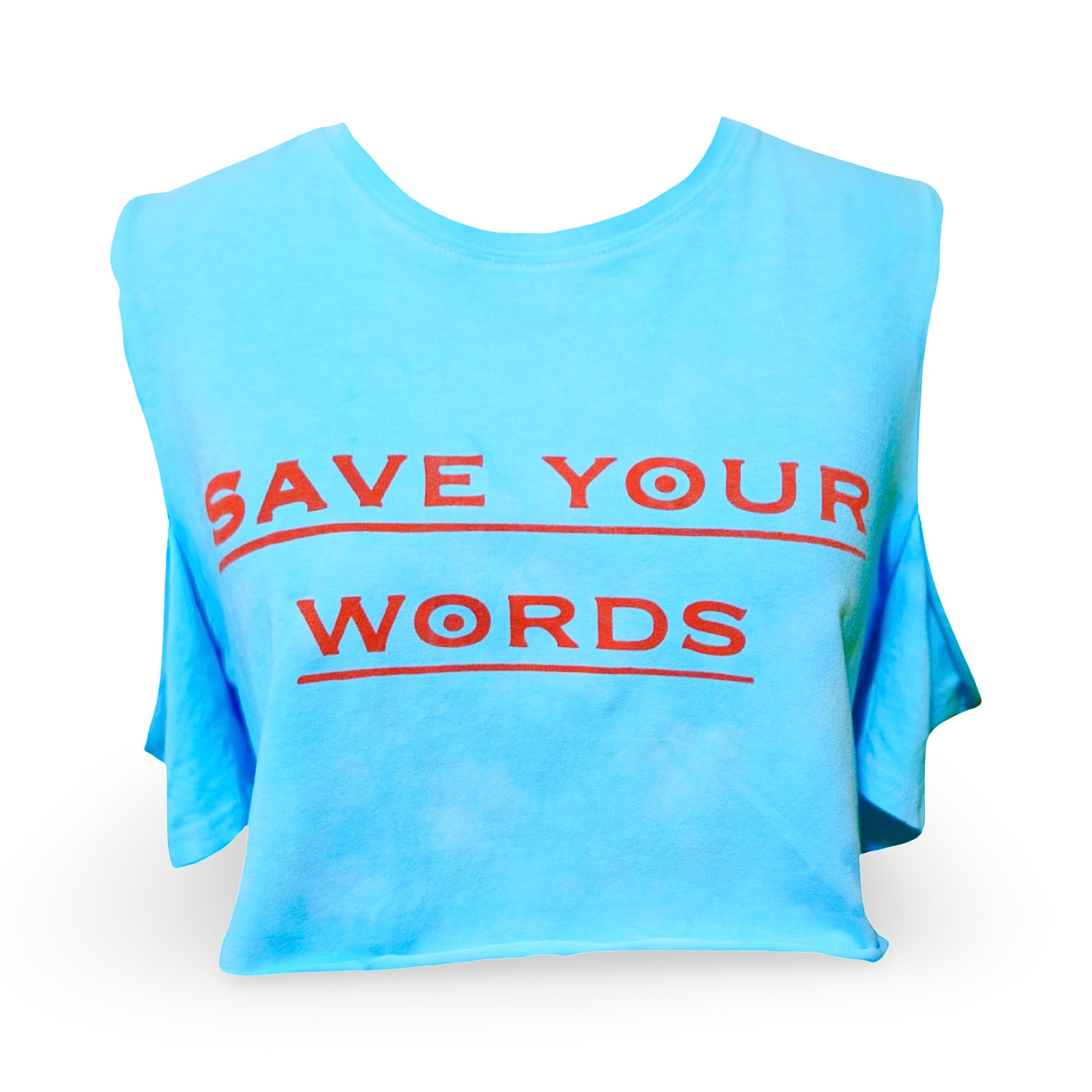 “Save your words” cropped T